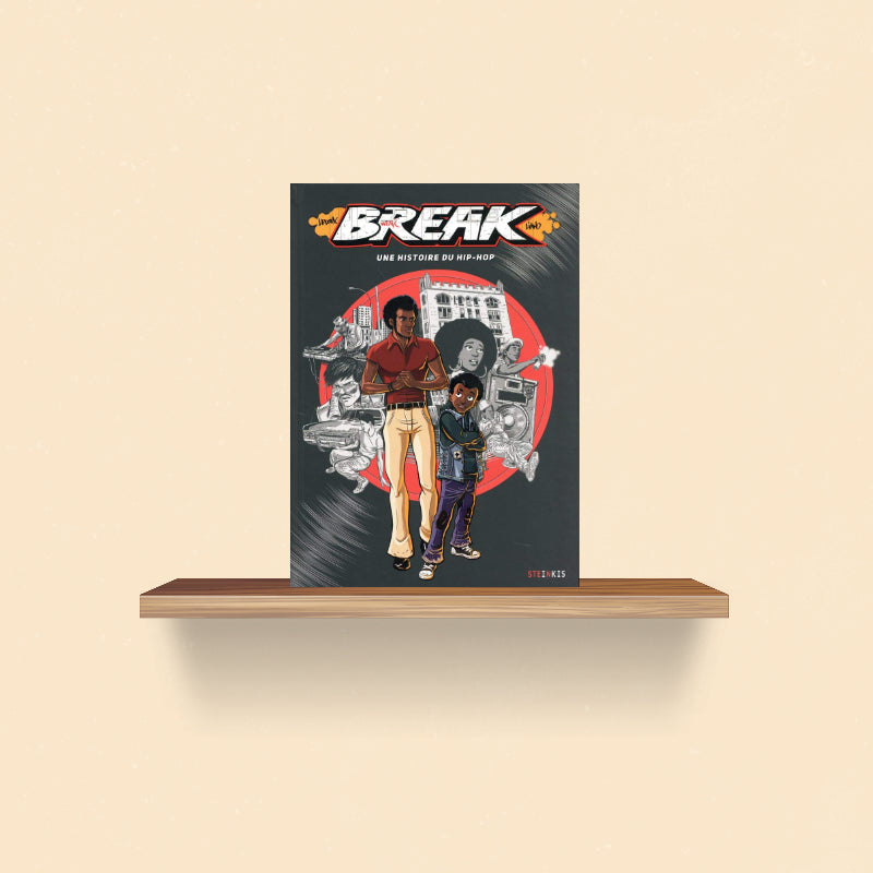 Break - Volume 1: Une histoire du hip-hop