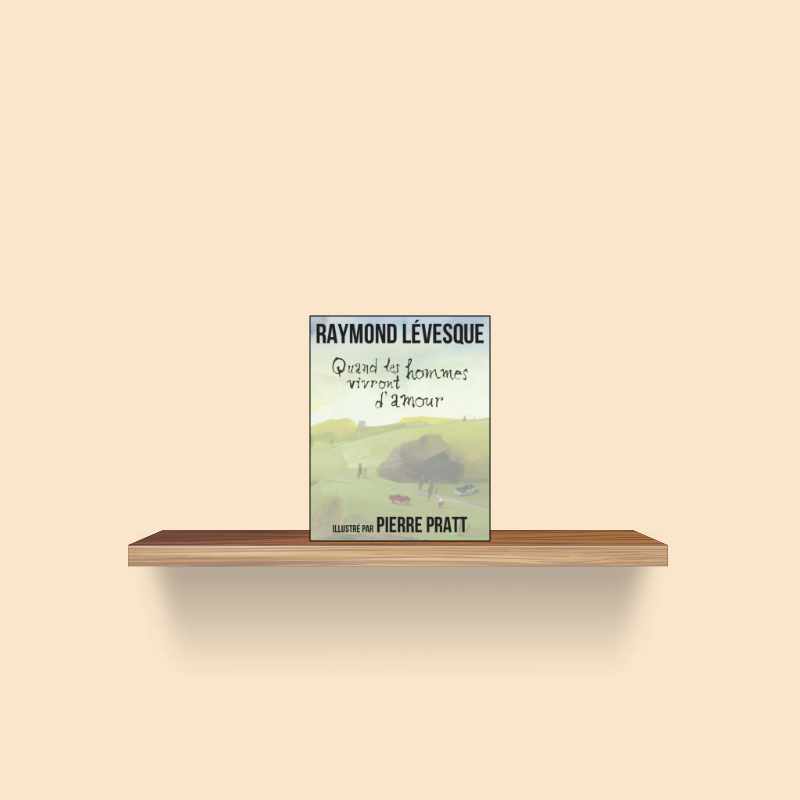 Quand les hommes vivront d'amour Album Raymond Lévesque Pratt