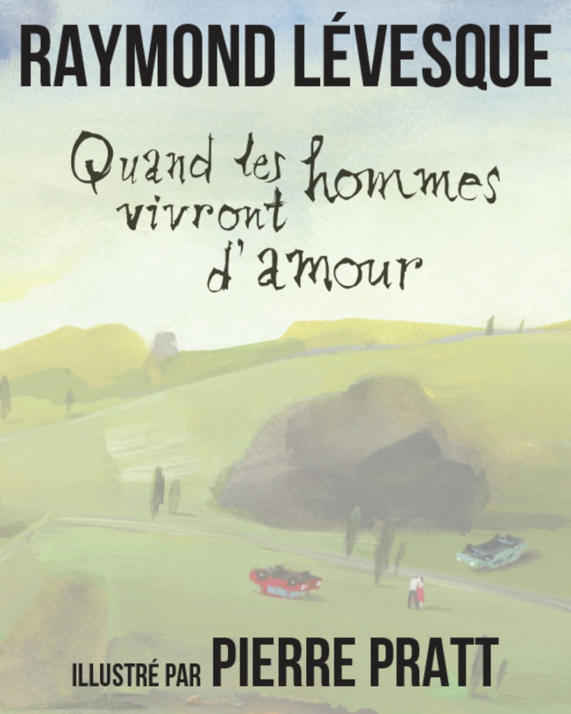 Quand les hommes vivront d'amour Album Raymond Lévesque Pratt